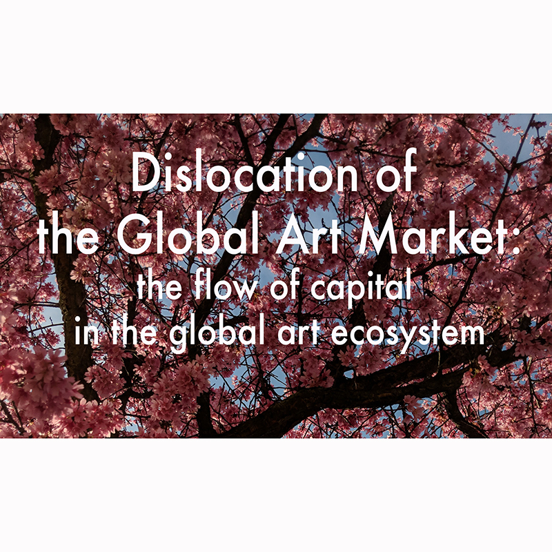 Dislocation of the Global Art Market: the flow of capital in the global art&nbsp;ecosystem